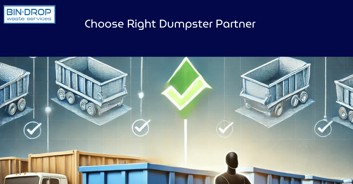 Choose Right Dumpster Partner