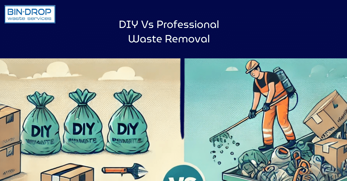 DIY Vs Professional Waste Removal