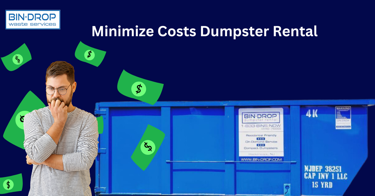 Minimize Costs Dumpster Rental