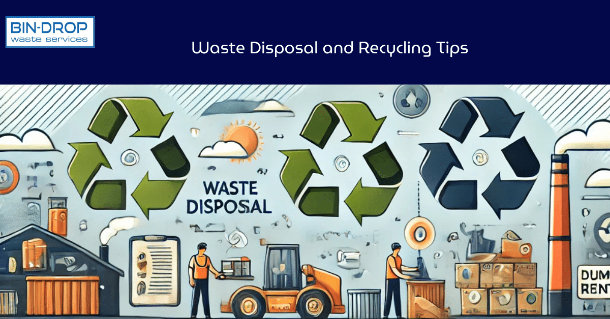 Waste Disposal and Recycling Tips