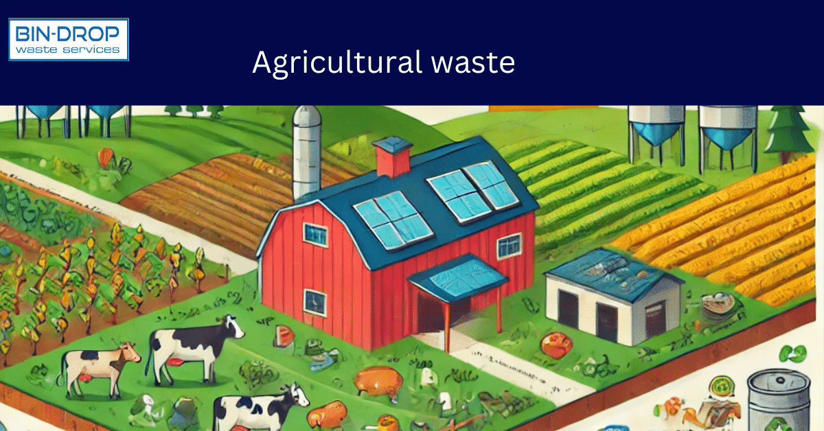 Agricultural waste