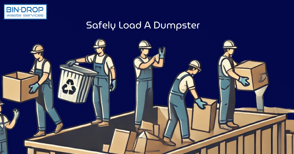 Safely Load A Dumpster