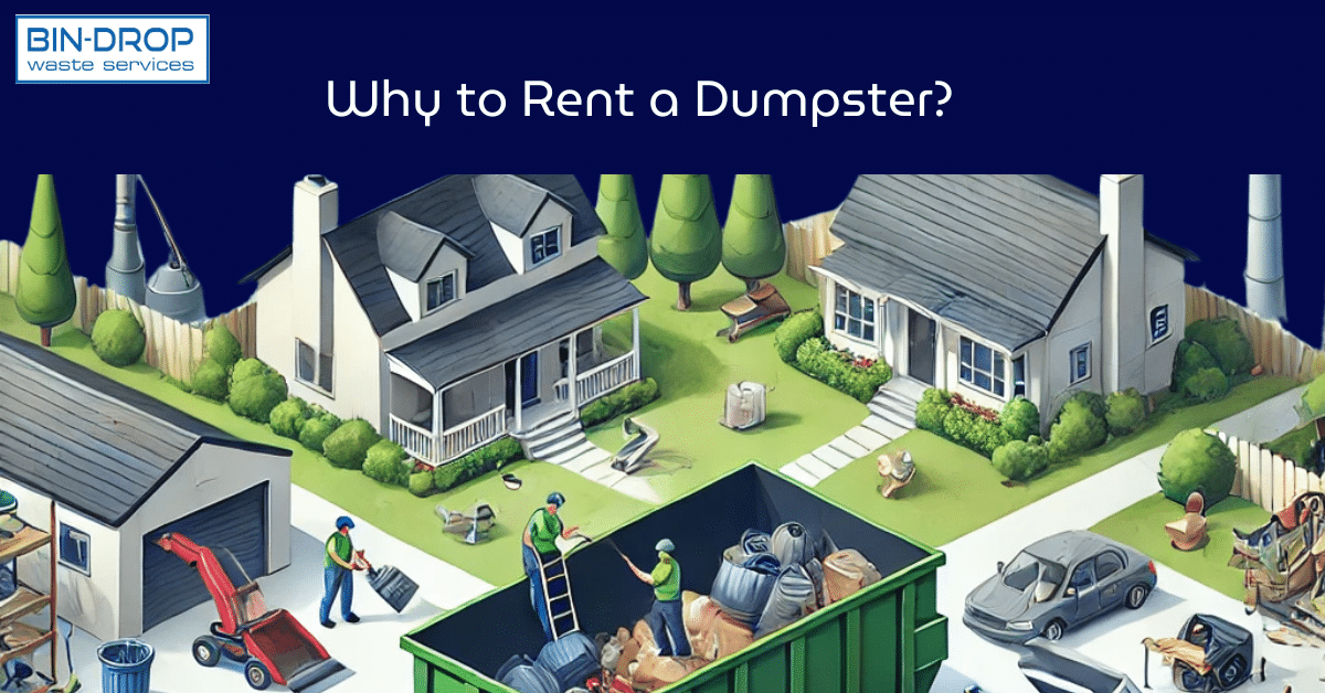 Why to Rent a Dumpster