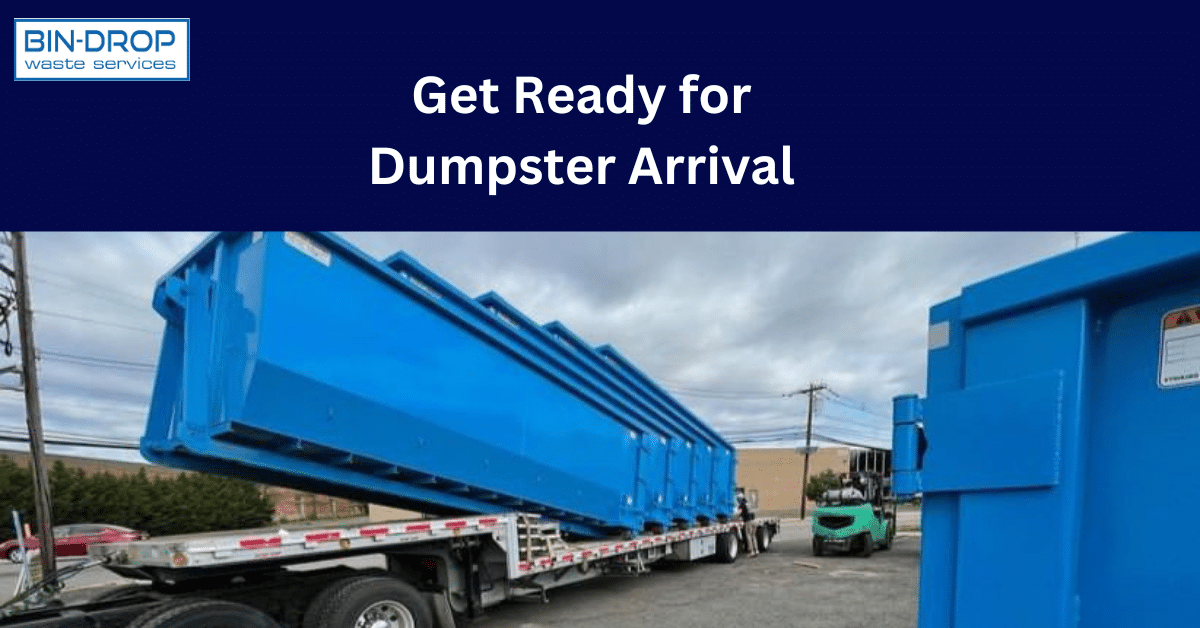 How to Get Ready for Dumpster Rental?