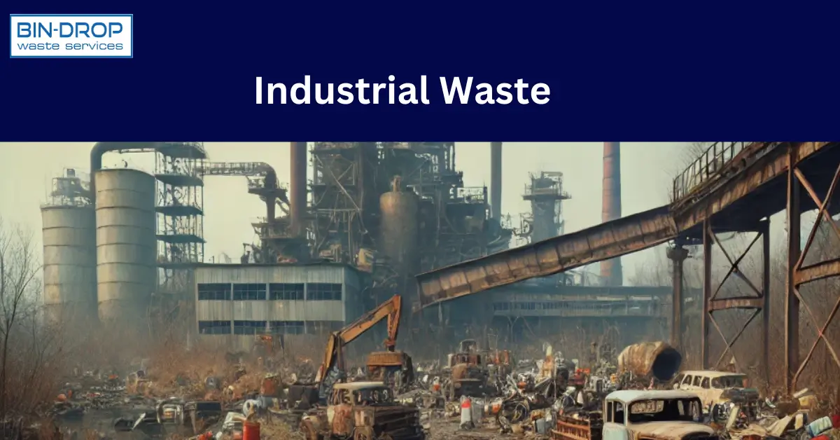 Industrial Waste Types, Problems and Disposal