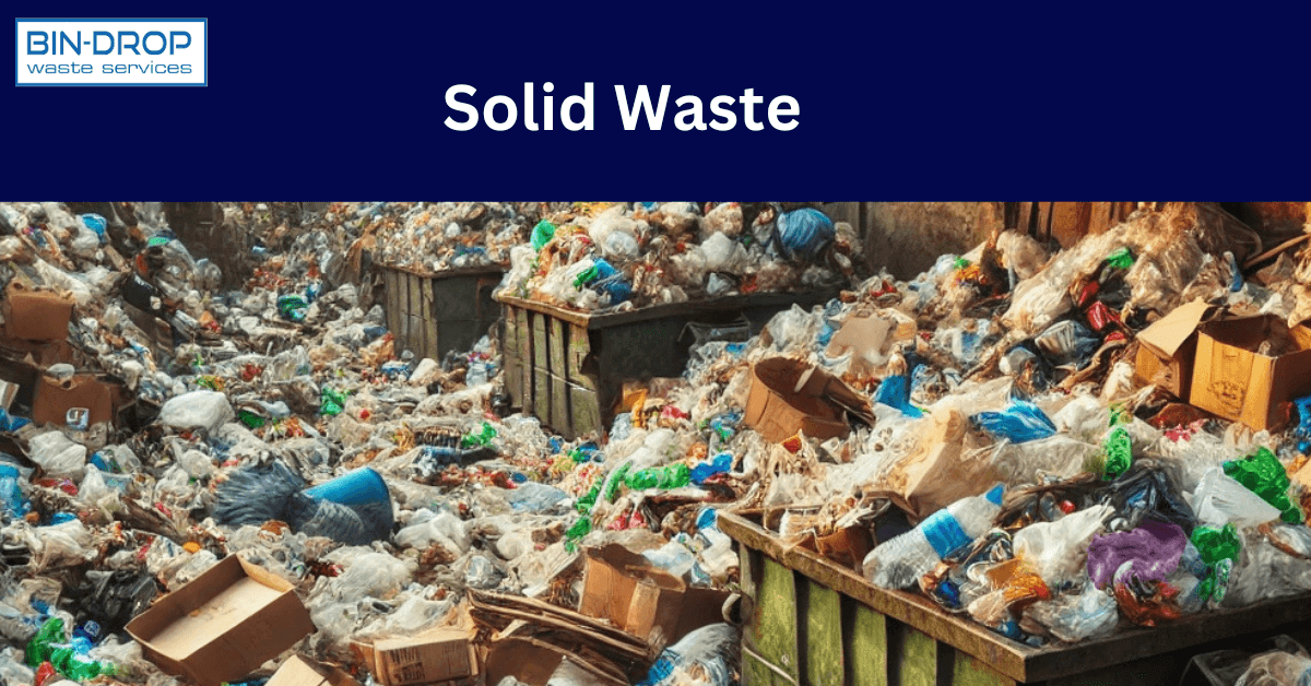 Solid Waste Examples, Disposal and Management